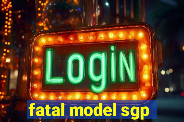 fatal model sgp